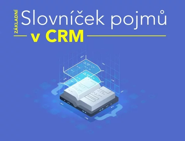 Slovníček pojmů v CRM